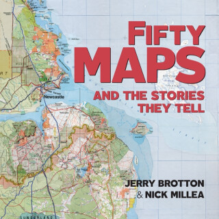 Fifty Maps and the Stories they Tell - Jerry Brotton,Nick  Millea
