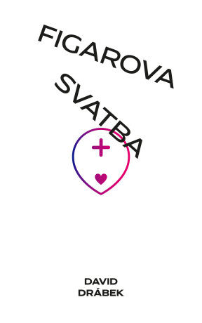 Figarova svatba: Andělé, šneci a lidé - David Drábek