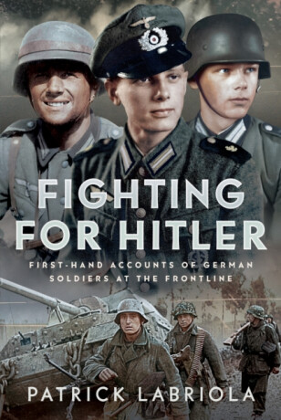 Fighting for Hitler - Patrick Labriola