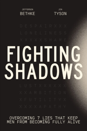 Fighting Shadows - Jefferson Bethke,Jon Tyson