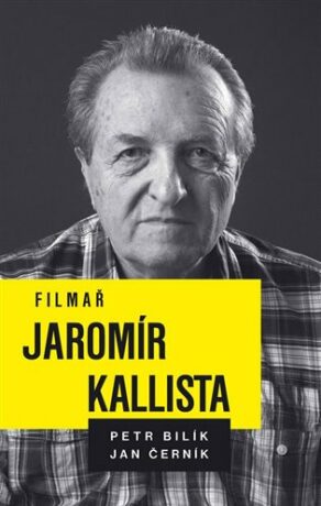Filmař Jaromír Kallista - Petr Bilík,Jan Černík