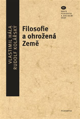 Filosofie a ohrožená Země - Rudolf Kolářský,Vlastimil Hála