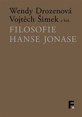 Filosofie Hanse Jonase - Vojtěch Šimek,Wendy Drozenová