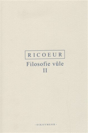 Filosofie vůle  II. - Paul Ricoeur