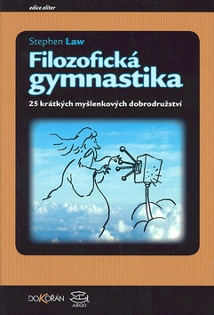Filozofická gymnastika - Stephen Law