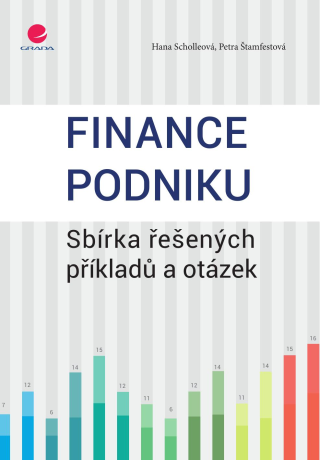 Finance podniku - Hana Scholleová,Petra Štamfestová