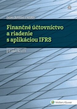Finančné účtovníctvo a riadenie s aplikáciou IFRS - Zuzana Šuranová