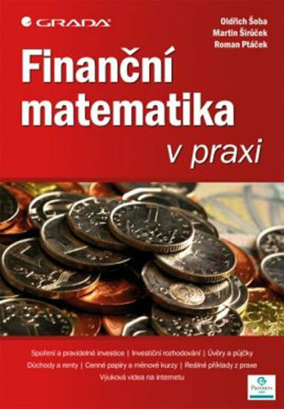 Finanční matematika v praxi - Oldřich Šoba