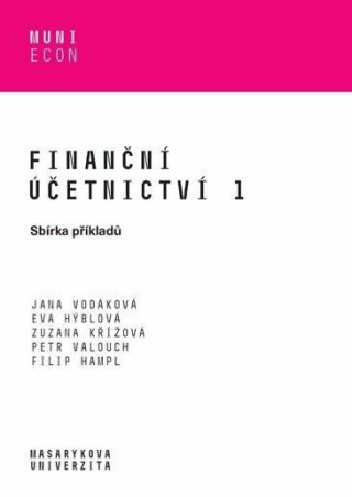 Finanční účetnictví 1 - Sbírka příkladů - Jana Vodáková