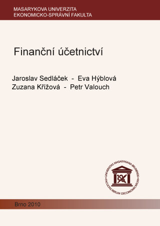 Finanční účetnictví - Petr Valouch,Jaroslav Sedláček,Eva Hýblová,Zuzana Křížová