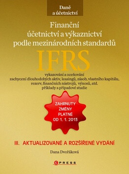 Finanční účetnictví a výkaznictví podle mezinárodních standardů IFRS - Dana Dvořáková