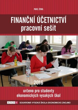 Finanční účetnictví - pracovní sešit 2016 - Pavel Štohl