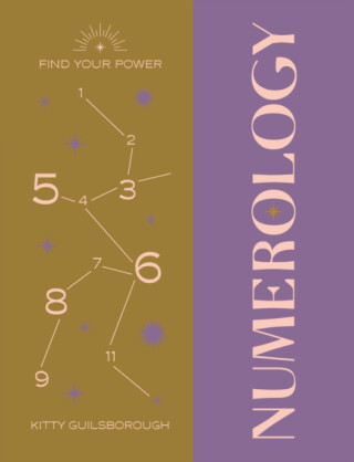Find Your Power: Numerology - Kitty Guilsborough
