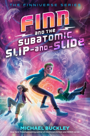 Finn and the Subatomic Slip-and-Slide - Michael Buckley