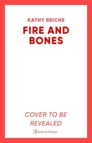 Fire and Bones - Kathy Reichs