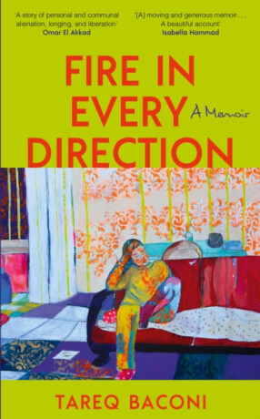 Fire in Every Direction - Tareq Baconi
