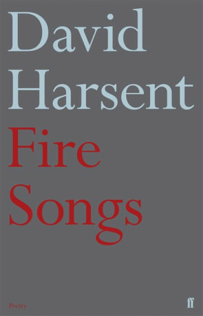 Fire Songs - David Harsent