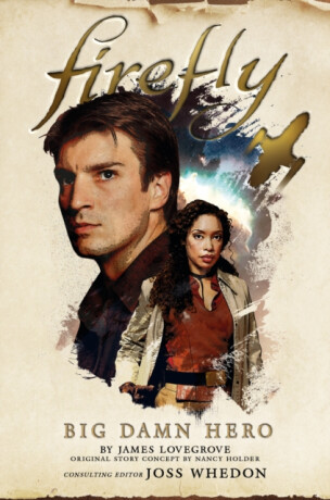 Firefly - Big Damn Hero - Nancy Holder,James Lovegrove