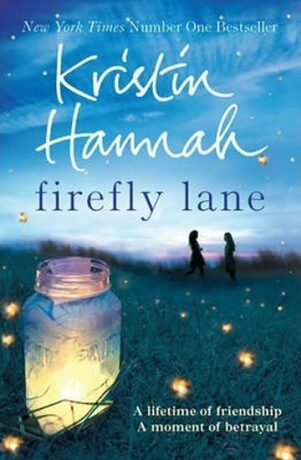 Firefly Lane - Kristin Hannahová