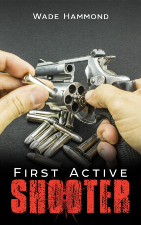First Active Shooter - Wade Hammond