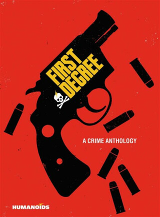 First Degree: A Crime Anthology - David F. Walker