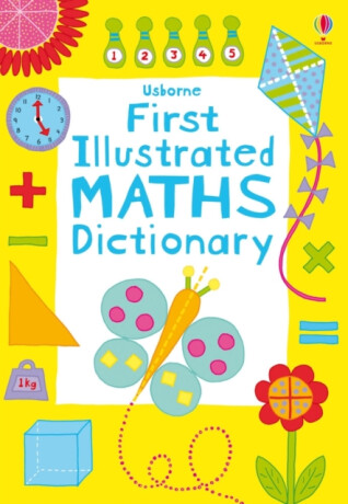 First Illustrated Maths Dictionary - Kirsteen Robson