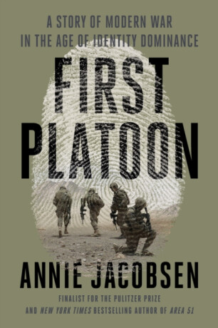 First Platoon - Annie Jacobsen