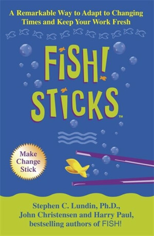 Fish! Sticks - Harry Paul,John Christensen,Stephen C. Lundin
