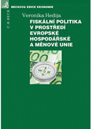 Fiskální politika v prostředí Evropské hospodářské a měnové unie - Veronika Hedija