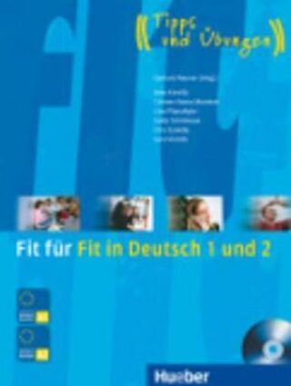 Fit für Fit in Deutsch 1 und 2: Lehrbuch mit integrierter Audio-CD - Sara Vicente,Carmen Cristache,Lina Pilypaityt,Anta Kursiša,Erna Szakály,Saida Schirinowa