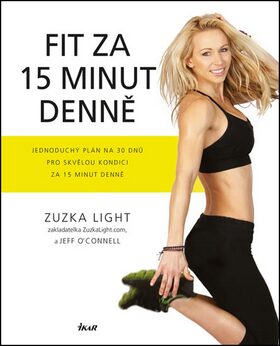 Fit za 15 minut denně (Defekt) - Light Zuzka,O´Connell Jeff