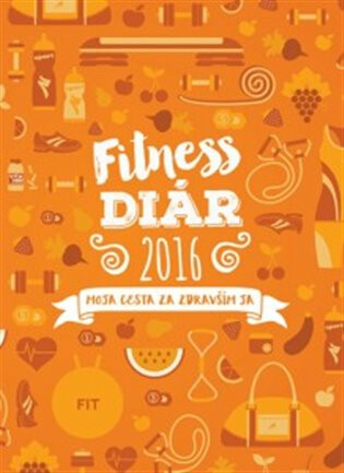 Fitness diár 2016 - kolektiv autorů