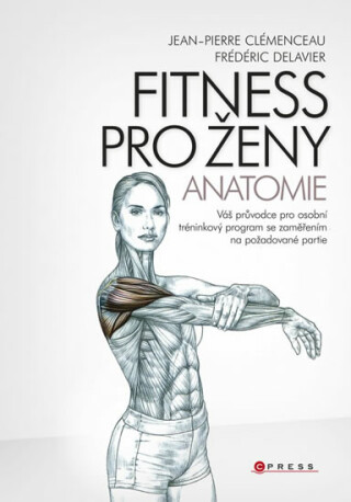 Fitness pro ženy - anatomie - Fréderic Delavier