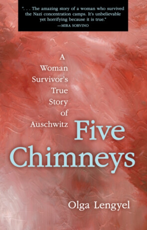Five Chimneys - Olga Lengyel