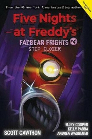 Step Closer (Five Nights at Freddy's: Fazbear Frights #4) - Scott Cawthon,Andrea Waggener,Elley Cooper
