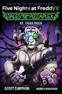 Tiger Rock: An AFK Book (Five Nights at Freddy's: Tales from the Pizzaplex #7) - Scott Cawthon