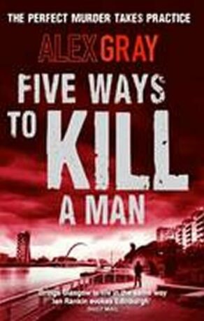 Five Ways to Kill a Man - Alex Gray