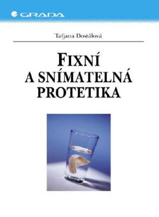 Fixní a snímatelná protetika - Taťjana Dostálová