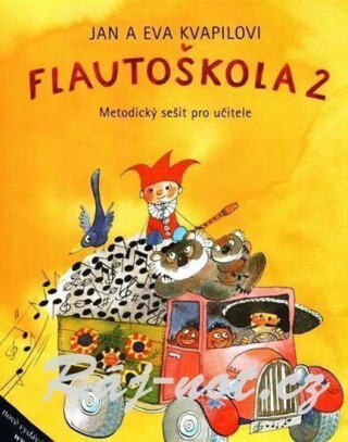 FLAUTOŠKOLA 2-METODICKÝ SEŠIT PRO UČITELE - Eva Kvapilová,Jan Kvapil