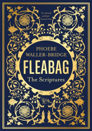 Fleabag: The Scriptures - Waller-Bridge Phoebe