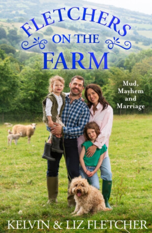 Fletchers on the Farm - Liz Fletcher,Kelvin Fletcher