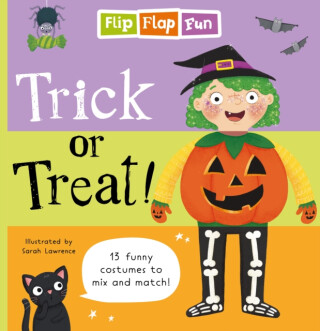 Flip Flap Fun: Trick or Treat - Sweet Cherry Publishing