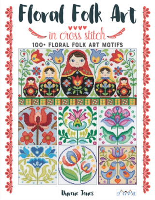 Floral Folk Art in Cross Stitch - D Jones
