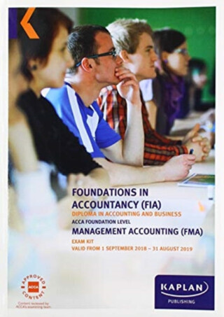 FMA - MANAGEMENT ACCOUNTING - EXAM KIT - KAPLAN PUBLISHING