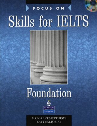 Focus on Skills for IELTS Foundation Book w/ CD Pack - Margaret Matthews