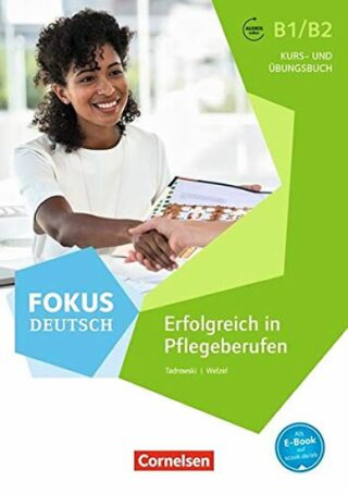 Fokus Deutsch B1/B2 Erfolgreich in Pflegeberufen: Kursbuch und Übungsbuch mit Mp3 - Faust Steffen
