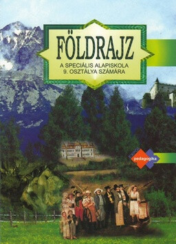 Földrajz a speciális alapiskolák 9. osztálya számára - Kvetoslava Mojtová