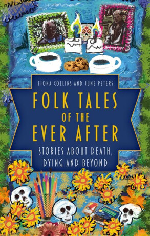 Folk Tales of the Ever After - Fiona Collins,June Peters