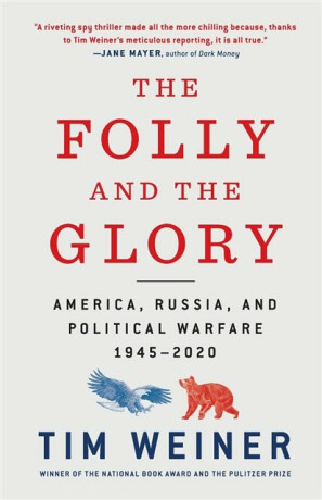 Folly and the Glory - Tim Weiner