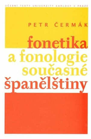 Fonetika a fonologie současné španělštiny - Petr Čermák
